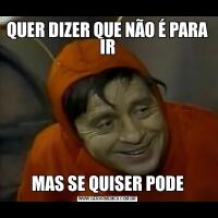 QUER DIZER QUE NÃO É PARA IRMAS SE QUISER PODE