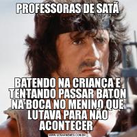 PROFESSORAS DE SATÃBATENDO NA CRIANÇA E TENTANDO PASSAR BATON NA BOCA NO MENINO QUE LUTAVA PARA NÃO ACONTECER 