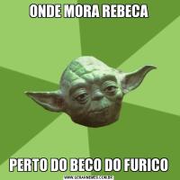 ONDE MORA REBECAPERTO DO BECO DO FURICO