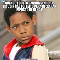 QUANDO ESCUTO: 