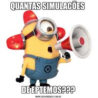 QUANTAS SIMULACÕES DE EPTEMOS???