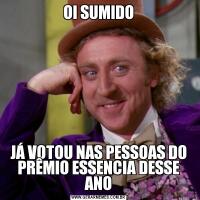 OI SUMIDOJÁ VOTOU NAS PESSOAS DO PRÊMIO ESSENCIA DESSE ANO