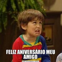 FELIZ ANIVERSÁRIO MEU AMIGO