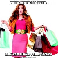 MINHAS COMPRAS DA SEMANA MINHA CARA OLHANDO O SALDO DA CONTA
