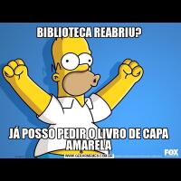 BIBLIOTECA REABRIU?JÁ POSSO PEDIR O LIVRO DE CAPA AMARELA