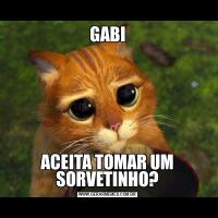 GABIACEITA TOMAR UM SORVETINHO?
