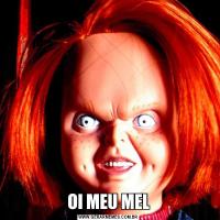 OI MEU MEL