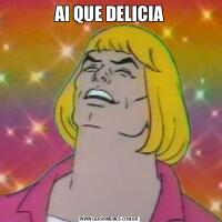 AI QUE DELICIA
