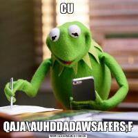 CU QAJAAUHDDADAWSAFERS,F