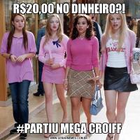 R$20,00 NO DINHEIRO?!#PARTIU MEGA CROIFF