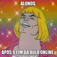 ALUNOSAPÓS O FIM DA AULA ONLINE 