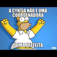 A CYNTIA NÃO É UMA COORDENADORAÉ UMA PREFEITA