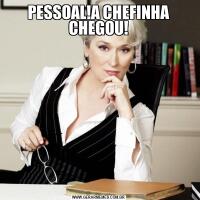 PESSOAL!A CHEFINHA CHEGOU!