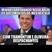 MINHA CARA QUANDO REGULARIZO OS DOCUMENTOS DO MEU VEÍCULOCOM TRAMONTIM E OLIVEIRA DESPACHANTES