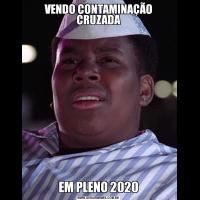 VENDO CONTAMINAÇÃO CRUZADAEM PLENO 2020