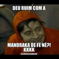 DEU RUIM COM AMANDRAKA DE FÉ NÉ?! KKKK