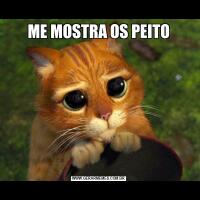 ME MOSTRA OS PEITO