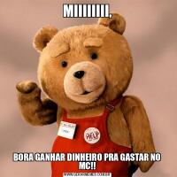 MIIIIIIII,BORA GANHAR DINHEIRO PRA GASTAR NO MC!!