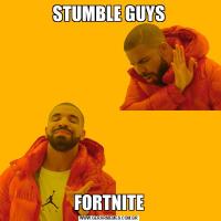 STUMBLE GUYSFORTNITE