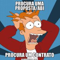 PROCURA UMA PROPOSTA/ABIPROCURA UM CONTRATO