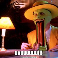 uauuuuuu!!!