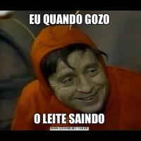 EU QUANDO GOZOO LEITE SAINDO