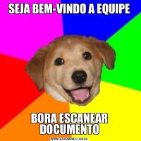SEJA BEM-VINDO A EQUIPEBORA ESCANEAR DOCUMENTO