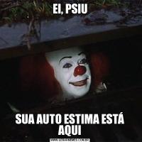 EI, PSIUSUA AUTO ESTIMA ESTÁ AQUI