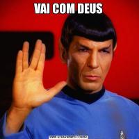 VAI COM DEUS