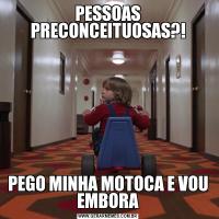 PESSOAS PRECONCEITUOSAS?!PEGO MINHA MOTOCA E VOU EMBORA
