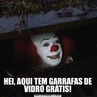 HEI, AQUI TEM GARRAFAS DE VIDRO GRÁTIS!