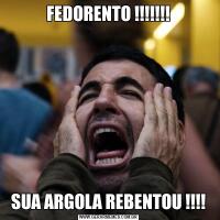 FEDORENTO !!!!!!!SUA ARGOLA REBENTOU !!!!
