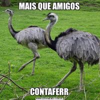 MAIS QUE AMIGOSCONTAFERR