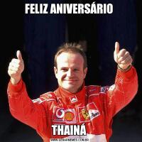 FELIZ ANIVERSÁRIO THAINÁ 