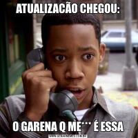 ATUALIZACÃO CHEGOU:O GARENA Q ME*** É ESSA