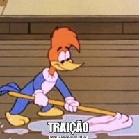 TRAIÇÃO