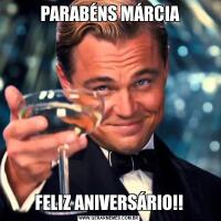  PARABÉNS MÁRCIAFELIZ ANIVERSÁRIO!!