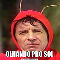 OLHANDO PRO SOL