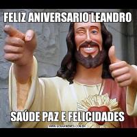 FELIZ ANIVERSARIO LEANDROSAÚDE PAZ E FELICIDADES