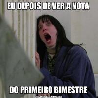 EU DEPOIS DE VER A NOTADO PRIMEIRO BIMESTRE