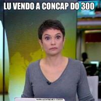 LU VENDO A CONCAP DO 300 