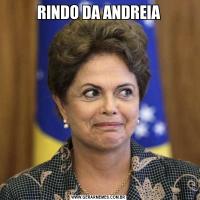 RINDO DA ANDREIA