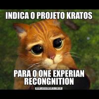 INDICA O PROJETO KRATOSPARA O ONE EXPERIAN RECONGNITION