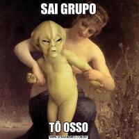SAI GRUPOTÔ OSSO