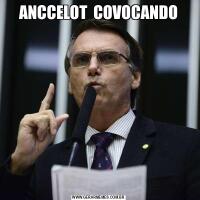 ANCCELOT  COVOCANDO