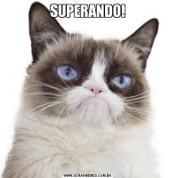 SUPERANDO!