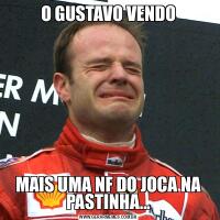 O GUSTAVO VENDOMAIS UMA NF DO JOCA NA PASTINHA...