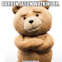 DARREN JASON WATKINS JR.