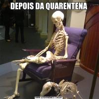 DEPOIS DA QUARENTENA