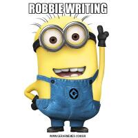 ROBBIE WRITING